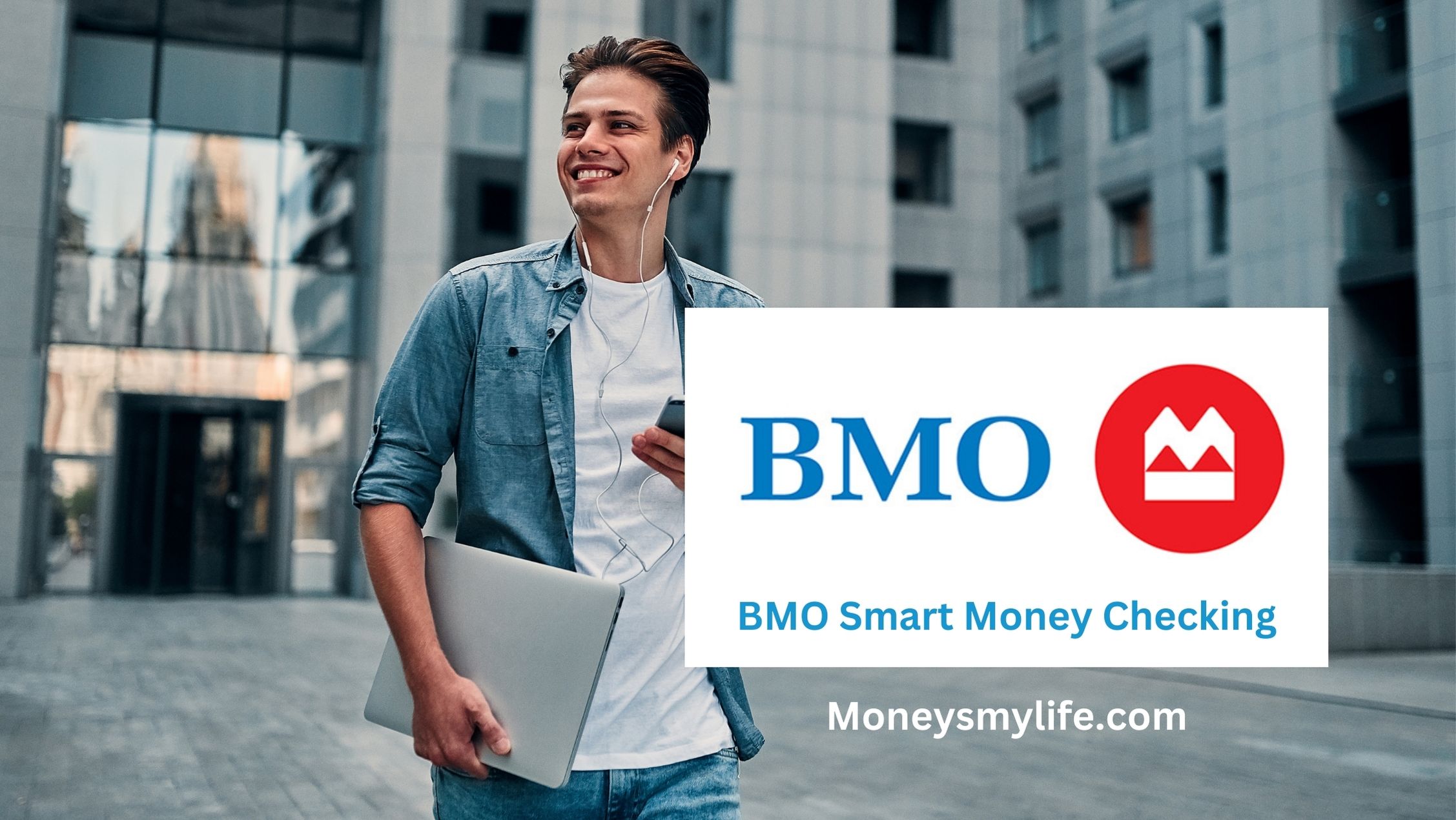 Read more about the article BMO Smart Money Checking Account Review — For Those Under 25